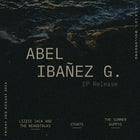 ABEL IBÁÑEZ G. W/ LIZZIE JACK & THE BEANSTALKS // STUNTS // THE SUMMER GUPPYS