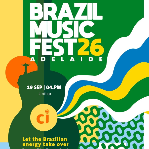 CI BRAZIL MUSIC FEST ADELAIDE 26 (All Ages) live at Adelaide Uni Bar - Concert poster