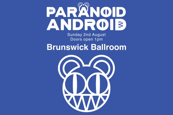 PARANOID ANDROID – A CELEBRATION OF RADIOHEAD live at Brunswick Ballroom - Concert poster
