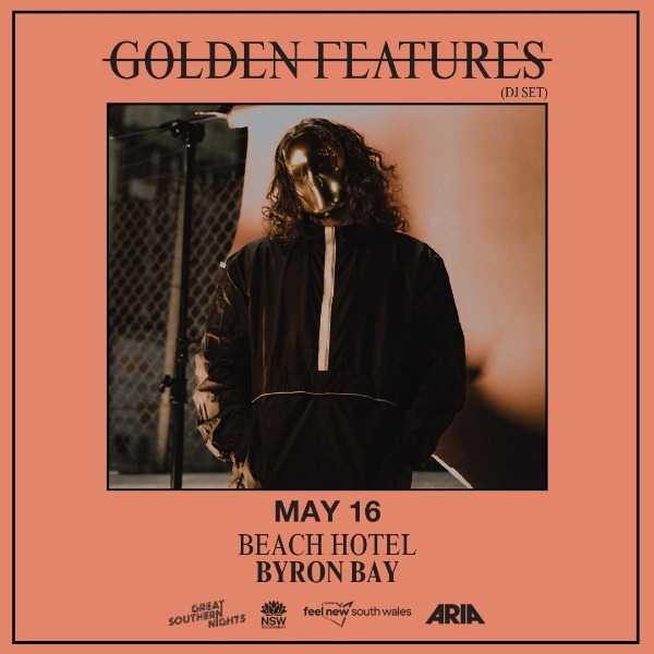 GOLDEN FEATURES (DJ SET) live at BEACH HOTEL, BYRON BAY in BYRON BAY on May 16, 2026 - Concert poster