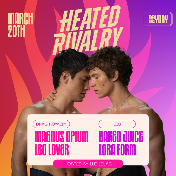 GAYDAY PRESENTS // HEATED RIVALRY live at Heyday in Wollongong on March 20, 2026 - Concert poster