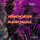 Chinese Laundry Invites IMOGEN [UK] + AMORAL [NE] poster