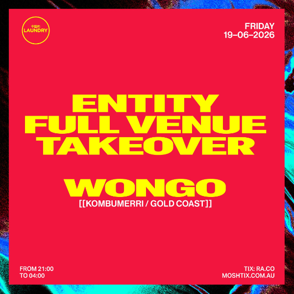Chinese Laundry Invites ENTITY [FULL VENUE TAKEOVER] FT WONGO [KOMBUMERRI / GOLD COAST] live at Chinese Laundry - Concert poster