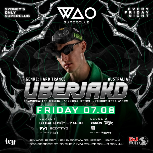 FRI 07 AUG - DJ UBERJAKD @ WAO SUPERCLUB live at ivy Sydney - Concert poster