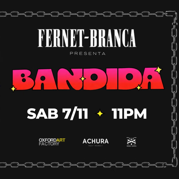 VUELVE LA FIESTA OFICIAL DEL FERNET BRANCA-BANDIDA live at Oxford Art Factory - Concert poster