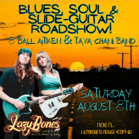 BLUES, SOUL & SLIDE-GUITAR ROADSHOW - 8 BALL AITKEN, TAYA CHANI BAND + ADAM PRINGLE, DECLAN KELLY, MICK MALOUF live at Lazybones Lounge Restaurant & Bar - Concert poster